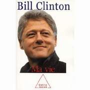 Bill Clinton : Ma Vie